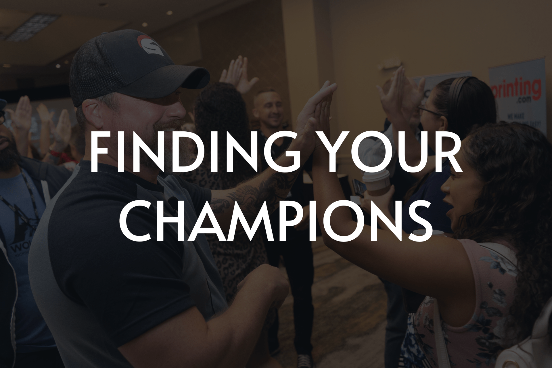 Finding Your Champions