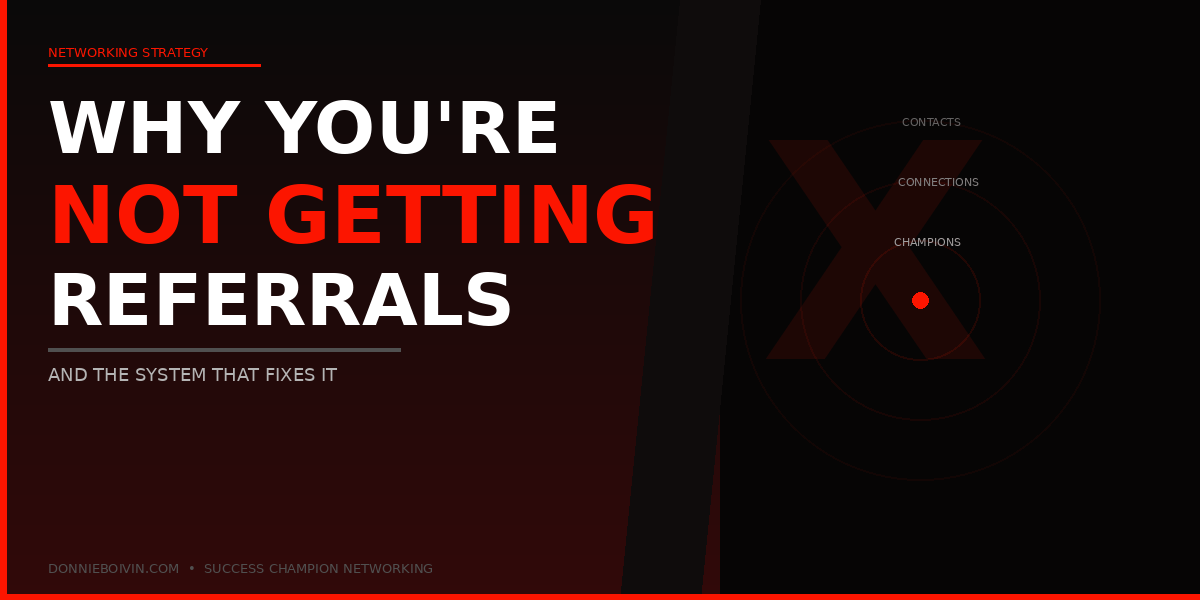 Why I am Not Getting Referrals From Networking